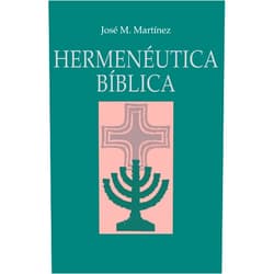 José Martinez Hermenéutica Bíblica (Spanish Edition)