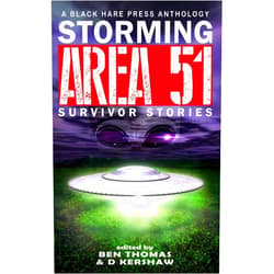 By D. Kershaw (Author, Editor), Angela Zimmerman (Author), Brandi Hicks (Author), Cecelia Hopkins-Drewer (Author), C.L. Williams (Author), Charlotte O'Farrell (Author), Cindar Harrell (Author), D.M. Burdett (Author), David Bowmore (Author), Dawn DeBraal (Author), Eddie Moore (Author), Gabriella Balcom (Author), Gregg Cunningham (Author), J.W. Garrett (Author), Jacob Baugher (Author), J.B. Wocoski (Author), Jennifer Shelby (Author), Jensen Reed (Author), Jo Seysener (Author), Marcus Cook (Author), Mason Harold Hilden (Author), N.M. Brown (Author), Peter J. Foote (Author), Raven Corinn Carluk (Author), Rhiannon Bird (Author), Rich Rurshell (Author), Shelly Jarvis (Author), Stephen Coghlan (Author), Stephen Herczeg (Author), Sue Marie St. Lee (Author), Terry Miller (Author), Vonnie Winslow Crist (Author), Wondra Vanian (Author), Zoey Xolton (Author), A.L. King (Author), Alice Lam (Author), Cindy O'Quinn (Author), Derek Dunn (Author), Eddie D. Moore (Author), G. Allen Wilbanks (Author), Hari Navarro (Author), Helen Power (Author), Jason Holden (Author), Jefferson Retallack (Author), Joel R. Hunt (Author), Kelly A. Harmon (Author), Mark Mackey (Author), Matthew M. Montelione (Author), Michael Balletti (Author), Michael D. Davis (Author), Neen Cohen (Author), Nerisha Kemraj (Author), Nicole Little (Author), Paula R.C. Readman (Author), S. Gepp (Author), Sam M. Phillips (Author), Shawn M. Klimek (Author), Stuart Conover (Author), Terri A. Arnold (Author), Umair Mirxa (Author), Ben Thomas (Editor) & 58 more Format: Kindle Edition STORMING AREA 51: Survivor Stories (BHP Writers' Group Special Edition Book 1)