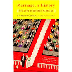 By Stephanie Coontz (Author) [Marriage, a History: How Love Conquered Marriage] [By: Coontz, Stephanie] [February, 2006]