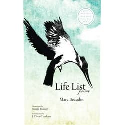 By Marc Beaudin (Author), Daniel J. Rice (Editor), Storrs Bishop (Illustrator), J Drew Lanham (Foreword) & 1 more Life List: Poems