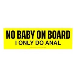 Skyler Sticker Co No Baby On Board I Only Do Anal Sticker Vinyl Decal Bumper Sticker 5