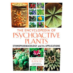 Christian Rätsch,Albert Hofmann The Encyclopedia of Psychoactive Plants: Ethnopharmacology and Its Applications