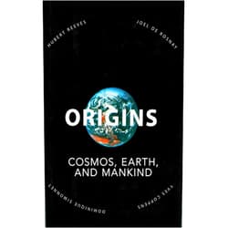 By Yves Coppens (Author), Hubert Reeves (Author), Dominique Simonnet (Author), Joel de Rosney (Author) & 1 more Format: Kindle Edition Origins: Cosmos, Earth, and Mankind