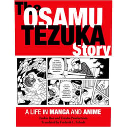 Toshio Ban,Tezuka Productions,Frederik L. Schodt The Osamu Tezuka Story: A Life in Manga and Anime