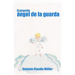 Spanish Edition by Dr. Stefanie Claudia Müller (Author), Elisa Gómez (Illustrator), Laura Bernat (Translator) & 0 more El pequeño ángel de la guarda (Spanish Edition)