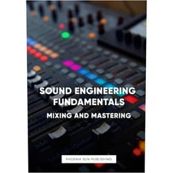 PS Publishing Sound Engineering Fundamentals - Mastering and Mixing