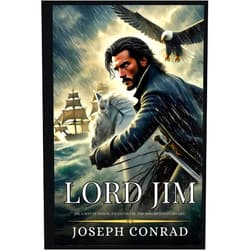 By Joseph Conrad (Author) LORD JIM: Enhanced Classic Edition with Original Illustrations