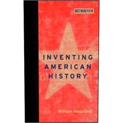 By William Hogeland (Author) Inventing American History (Boston Review Books)