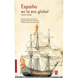 José Manuel Azcona,Ricardo Martín de la Guardia,Guillermo Pérez Sánchez España en la era global (1942-1898)