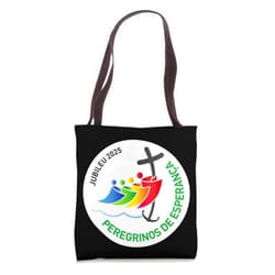 VISITE NOSSA LOJA - Jubileu Católico 2025 (PORTUGUESE) Jubileu Católico 2025 – Peregrinos da Esperança Tote Bag