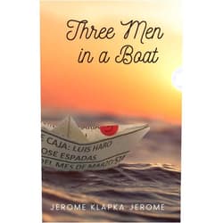 By Jerome Klapka Jerome (Author) Three Men in a Boat (Annotated): This fiction about Humorous
