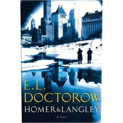 By E.L. Doctorow (Author) by E.L. Doctorow Homer & Langley, A Novel [DECKLE EDGE] First Edition edition