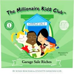 Lynnette Khalfani-Cox Susan Beacham The Millionaire Kids Club: Garage Sale Riches