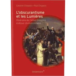 Caroline CHOPELIN,Paul CHOPELIN L'OBSCURANTISME ET LES LUMIERES