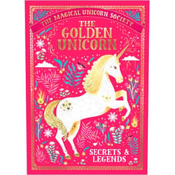 Adrian Bott,Aitch,Anne Marie Ryan,Harry and Zanna Goldhawk (Papio Goldhawk,Jonny Leighton,Oana Befort,Rae Ritchie,Selwyn E. Phipps The Magical Unicorn Society: The Golden Unicorn – Secrets and Legends