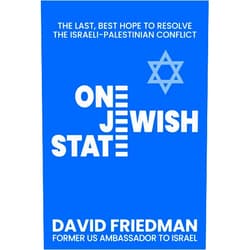 By David Friedman (Author), Mike Pompeo (Foreword) One Jewish State: The Last, Best Hope to Resolve the Israeli-Palestinian Conflict with a Foreword by Mike Pompeo