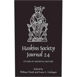 By William North (Editor), Laura L Gathagan (Editor), André Vitória (Contributor), Charles D. Stanton (Contributor), Daniel Roach (Contributor), Howard B. Clarke (Contributor), John Howe (Contributor), Monika C Otter (Contributor), Sarah Foot (Contributor), Susanna A. Throop (Contributor) & 6 more The Haskins Society Journal 24: 2012. Studies in Medieval History