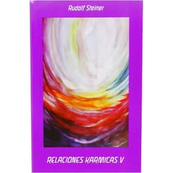 MARIBEL GARCIA POLO,RUDOLF STEINER - ALEMAN RELACIONES KARMICAS V: CONSIDERACIONES ESOTÉRICAS SOBRE RELACIONES KARMICAS (Spanish Edition)