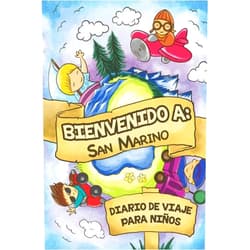 Spanish Edition by San Marino Publicación (Author) Bienvenido A San Marino Diario De Viaje Para Niños: 6x9 Diario de viaje para niños I Libreta para completar y colorear I Regalo perfecto para niños para tus vacaciones en San Marino (Spanish Edition)