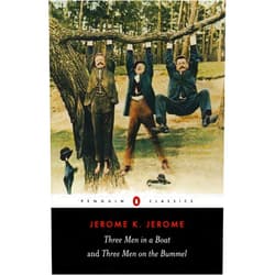 Jerome K. Jerome,Jeremy Lewis Three Men in a Boat and Three Men on the Bummel