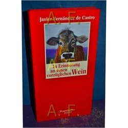 German Edition by Javier Fernández de Castro (Author) In Erinnerung an einen vorzüglichen Wein
