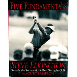 Steve Elkington,Curt Sampson Five Fundamentals: Steve Elkington Reveals the Secrets of the Best Swing in Golf