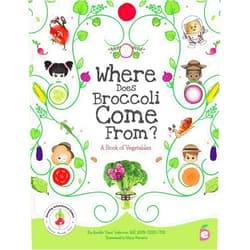 By Arielle Dani Lebovitz (Author), Brette Fishman (Editor), Mary Navarro (Illustrator) & 0 more Where Does Broccoli Come From? A Book of Vegetables (Growing Adventurous Eaters)