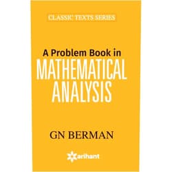 Unknown A Problem Book in MATHEMATICAL ANALYSIS [Paperback] [Jan 01, 2016] G N Berman (Author)