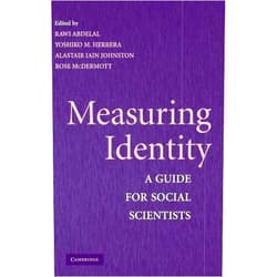 By Rawi Abdelal (Editor), Yoshiko M. Herrera (Editor), Alastair Iain Johnston (Editor), Rose McDermott (Editor) & 1 more Format: Kindle Edition Measuring Identity: A Guide for Social Scientists