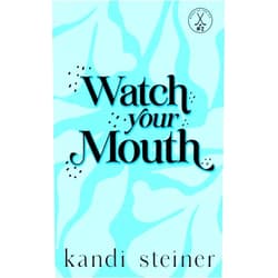 Kandi Steiner Watch Your Mouth: Special Edition