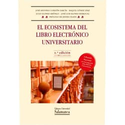 Spanish Edition by José Antonio CORDÓN GARCÍA (Author), Raquel GÓMEZ DÍAZ (Author), Julio ALONSO ARÉVALO (Author), José Luis ALONSO BERROCAL (Author) & 2 more Format: Kindle Edition El ecosistema del libro electrónico universitario (Spanish Edition)
