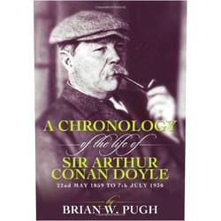 By Brian W. Pugh (Author) Format: Kindle Edition A Chronology of the Life of Sir Arthur Conan Doyle