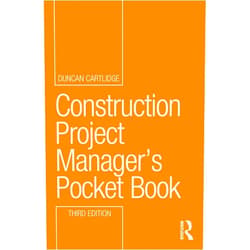 By Duncan Cartlidge (Author) Construction Project Manager’s Pocket Book (Routledge Pocket Books)
