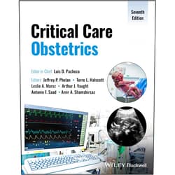Luis D. Pacheco,Jeffrey P. Phelan,Torre L. Halscott,Leslie A. Moroz,Arthur J. Vaught,Antonio F. Saad,Amir A. Shamshirsaz Critical Care Obstetrics