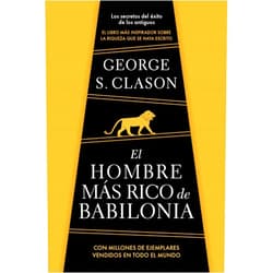 Spanish Edition by George S. Clason (Author) El hombre más rico de Babilonia/ The Richest Man in Babylon (Spanish Edition)