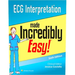 Lippincott Williams & Wilkins ECG Interpretation Made Incredibly Easy