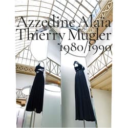 By Azzedine Alaia (Artist), Laurence Benaim (Contributor), Olivier Saillard (Contributor), Carla Sozzani (Contributor) & 1 more Azzedine Alaïa, Thierry Mugler: Two Decades of Artistic Affinities