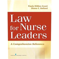 By Paula DiMeo Grant BSN MA JD RN (Author), Diana Ballard JD MBA RN (Author) Format: Kindle Edition Law For Nurse Leaders: A Comprehensive Reference