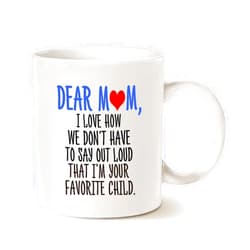 MAUAG Mothers Day Funny Coffee Mug for Mom, Dear Mom, I'm Your Favorite Child Coffee Mug, Best Birthday Gift for Mom, Mother Cup, White 11 Oz