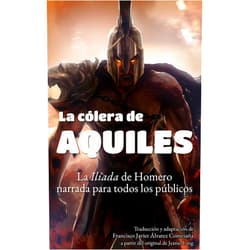 Spanish Edition by Jeanie Lang (Author), Francisco Javier Álvarez Comesaña (Author, Translator) Format: Kindle Edition La cólera de Aquiles: La «Ilíada» de Homero narrada para todos los públicos (Los héroes) (Spanish Edition)