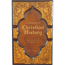 Robert A. Baker,John M. Landers A Summary of Christian History