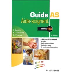 French Edition by Jacqueline Gassier (Author), Élisabeth Peruzza (Author), Katy Le Neurès (Author), Anne-Marie Dekoninck (Contributor) & 1 more Guide AS - Aide-soignant: Modules 1 à 8 (French Edition)