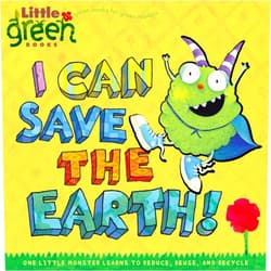 Alison Inches,Viviana Garofoli I Can Save the Earth!: One Little Monster Learns to Reduce, Reuse, and Recycle (Little Green Books)
