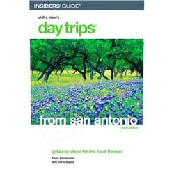 Paris Permenter,John Bigley Insiders' Guide Shifra Stein's Day Trips from San Antonio