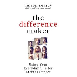 By Nelson Searcy (Author), Jennifer Dykes Henson (Author) The Difference Maker: Using Your Everyday Life for Eternal Impact