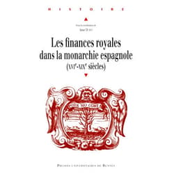 French Edition by Collectif (Author), David Alonso-Garcia (Author), Stéphanie Réhel (Author), Fernanda Olival (Author), Rafael Torres Sanchez (Author), Alicia Esteban Estringana (Author), Michel Bertrand (Author), Carlos Alvarez Nogal (Author), José Ignacio Fortea Perez (Author), Anne Dubet (Editor) & 6 more Format: Kindle Edition Les finances royales dans la monarchie espagnole: XVIe-XIXe siècles (Histoire) (French Edition)