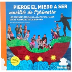 Spanish Edition by Ana Belén Martínez Lorenzo (Author), Elena Torres Andrés (Designer) PIERDE EL MIEDO A SER maestr@ de 1º primaria: LOS DOCENTES TENEMOS LA LLAVE PARA HACER QUE EL ALUMNADO SE ABURRA O NO