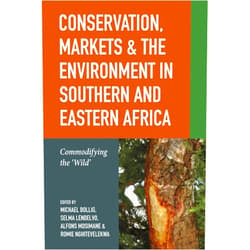 By Prof. Dr. Michael Bollig (Editor, Contributor), Dr Alfons Wabahe Mosimane (Editor, Contributor), Dr Romie Vonkie Nghitevelekwa (Editor, Contributor), Dr Selma Mekondjo Lendelvo (Editor, Contributor), Dr Léa Lacan (Contributor), Dr Linus Kalvelage (Contributor), Clemens Greiner (Contributor), Professor Dr Javier Revilla-Diez (Contributor), Carolin Hulke (Contributor), Sthembile Ndwandwe (Contributor), Dr Jessica-Jane Lavelle (Contributor), Dr Eric Mutisya Kioko (Contributor), Hauke-Peter Vehrs (Contributor), Professor Rachel Wynberg (Contributor), Dr Lee John Hewitson (Contributor), Dr Selma Lendelwo (Contributor), Chimbioputo Ezequiel Fabiano (Contributor), Margaret Angula (Contributor), Professor Kenneth Kamwi Matengu (Contributor), Dr Joseph E. Mbaiwa (Contributor), Johannes Dittmann (Contributor), Dr Liobia Lenhart (Contributor), Professor Dr Ibrahim Maina Waziri (Contributor), Professor Sian Sullivan (Contributor), Dr Martin Kasanaga Shapi (Contributor), Prof. Dr. Detlef Müller-Mahn (Contributor), Selma Sussana Ndeenda Kosmas (Contributor), Michael Mugo Kinyanjui (Contributor) & 26 more Conservation, Markets & the Environment in Southern and Eastern Africa: Commodifying the ‘Wild’ (Future Rural Africa, 3)