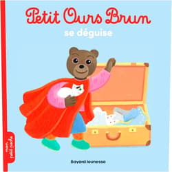 Marie Aubinais,Danièle Bour,Céline Bour-Chollet Petit Ours Brun se déguise - Dès 2 ans