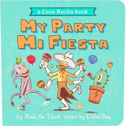 Raúl the Third My Party, Mi Fiesta: A Coco Rocho Book (Bilingual English-Spanish) (World of ¡Vamos!)